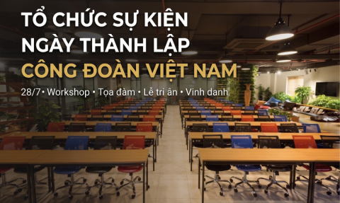 Tổ chức sự kiện Ngày thành lập Công đoàn Việt Nam tại The Vuon 