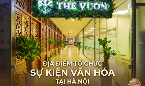 The Vuon - Địa điểm tổ chức sự kiện văn hoá tại Hà Nội lý tưởng 