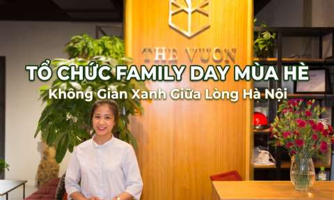 Tổ chức Family Day mùa hè tại không gian xanh giữa lòng Hà Nội 