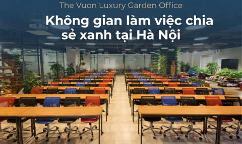 Không gian làm việc chia sẻ tại Hà Nội - The Vuon Luxury Garden Office 