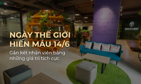 Ngày Thế giới Hiến máu 14/6: Cơ hội gắn kết nhân viên bằng những giá trị tích cực