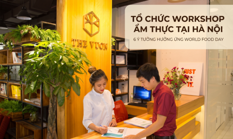 Tổ chức workshop ẩm thực tại Hà Nội: 6 ý tưởng World Food Day