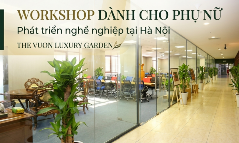 Tổ chức workshop cho phụ nữ tại Hà Nội ở The Vuon Luxury Garden 
