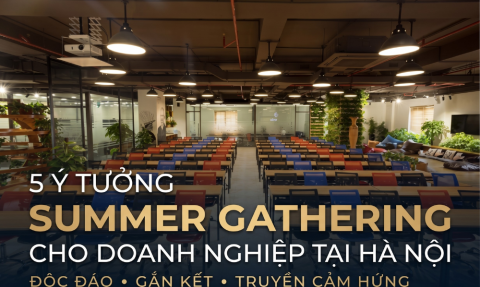  5 ý tưởng summer gathering cho doanh nghiệp tại Hà Nội cực chất & ấn tượng 