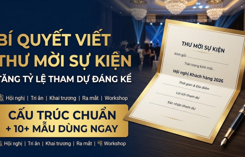 Thư Mời Sự Kiện: Cấu Trúc, Cách Viết & 10+ Mẫu Chuyên Nghiệp