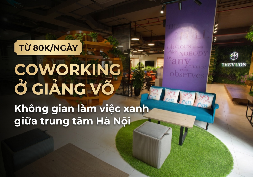 Khám phá The Vuon coworking ở Giảng Võ với không gian làm việc xanh 