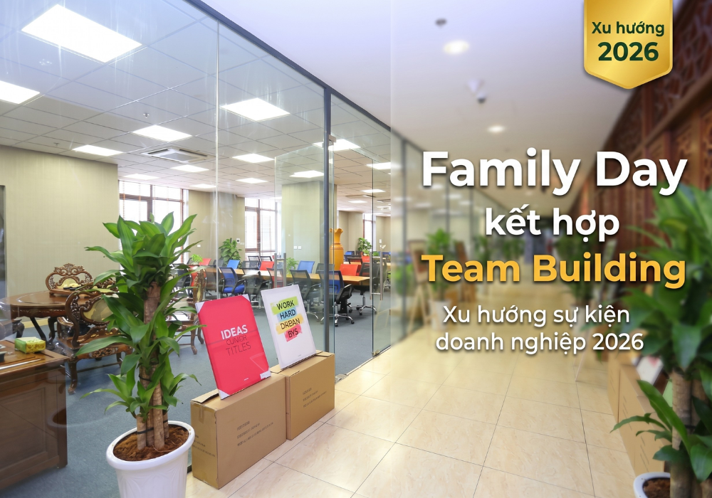 Tổ chức Family Day kết hợp team building - Xu hướng sự kiện doanh nghiệp 2026 
