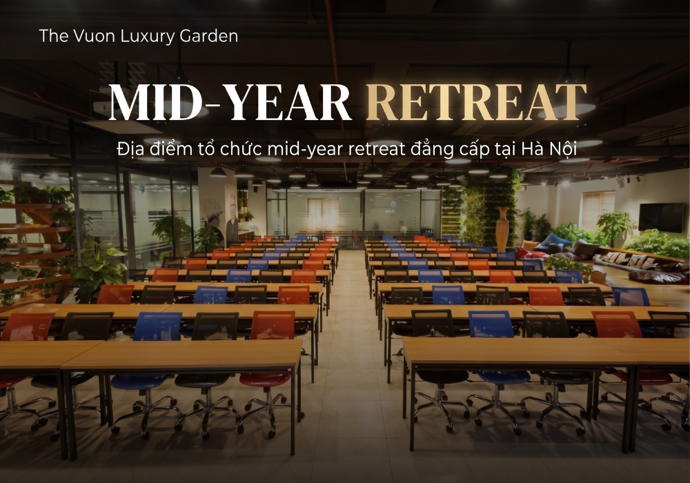 The Vuon Luxury Garden: Địa điểm tổ chức mid-year retreat đẳng cấp tại Hà Nội