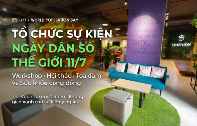 Tổ chức sự kiện Ngày Dân số Thế giới 11/7 tại The Vuon Hà Nội 