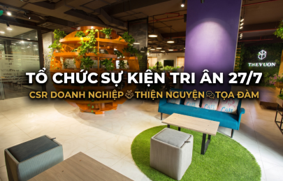 Tổ chức sự kiện tri ân 27/7 tại The Vuon Giảng Võ Hà Nội 