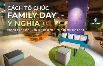Cách tổ chức Family Day ý nghĩa tại không gian xanh The Vuon