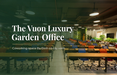The Vuon Luxury Garden Office - Coworking space Ba Đình có cây xanh