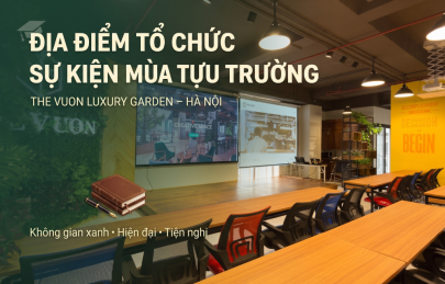 Địa điểm tổ chức sự kiện mùa tựu trường Hà Nội tại The Vuon Luxury Garden 
