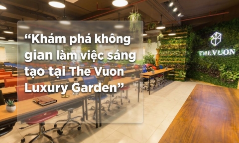 Khám phá không gian làm việc sáng tạo tại The Vuon Luxury Garden 
