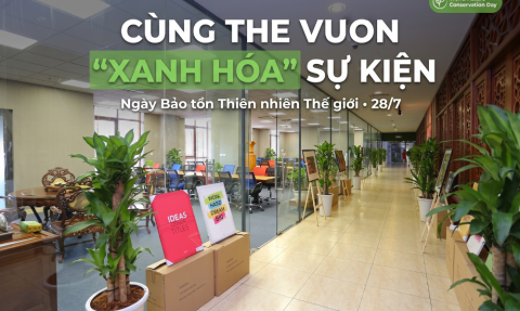 Cùng The Vuon “Xanh hoá” sự kiện nhân Ngày Bảo tồn Thiên nhiên Thế giới