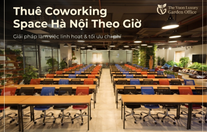 Tại sao nên thuê coworking space Hà Nội theo giờ tại The Vuon 