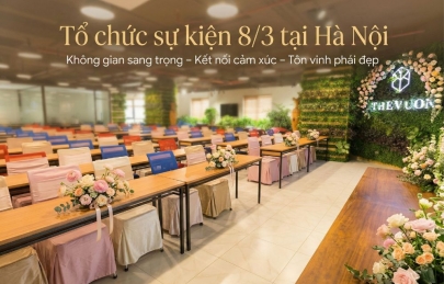 Tổ chức sự kiện 8/3 tại Hà Nội - The Vuon Luxury Garden 