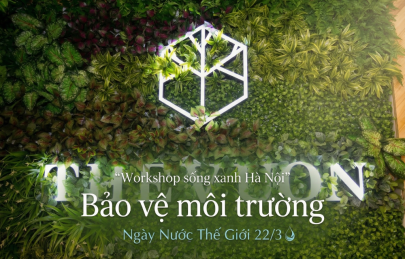 Workshop sống xanh Hà Nội - Bảo vệ môi trường ngày Nước Thế Giới 