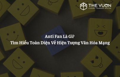 Anti Fan Là Gì? Tìm Hiểu Toàn Diện Về Hiện Tượng Văn Hóa Mạng