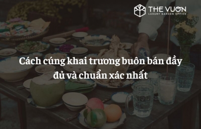 Cách cúng khai trương buôn bán đầy đủ và chuẩn xác nhất 2026