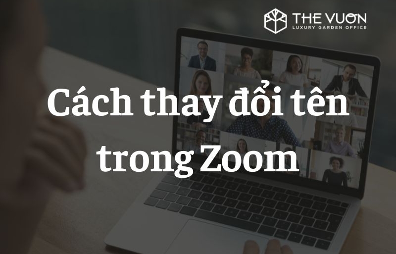 Cách thay đổi tên trong Zoom: Hướng dẫn chi tiết từ A-Z năm 2025