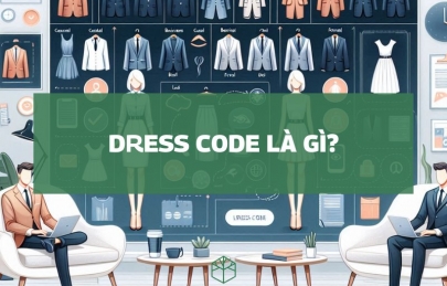 Dress Code là gì? Cách phối đồ đúng dress code để không bị 