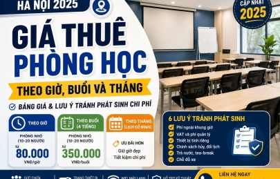 Giá thuê phòng học tại Hà Nội 2026: Bảng giá theo giờ, theo buổi và theo tháng