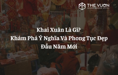 Khai xuân là gì? Khám phá ý nghĩa và phong tục đẹp đầu năm mới 2026