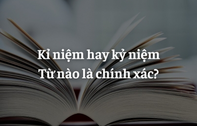Kỉ niệm hay Kỷ niệm: Cách viết đúng chính tả và những điều cần biết