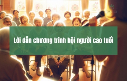 Lời Dẫn Chương Trình Hội Người Cao Tuổi: Bí Quyết Tạo Dựng Một Buổi Lễ Ý Nghĩa