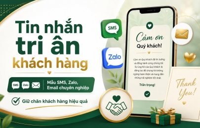 Mẫu tin nhắn tri ân khách hàng: Gợi ý theo kênh và tình huống