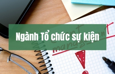 Ngành tổ chức sự kiện: Tất cả những gì bạn cần biết để thành công