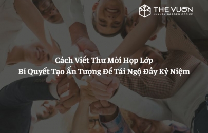 3 Mẫu Thư Mời Họp Lớp: Bí Quyết Tạo Ấn Tượng Để Tái Ngộ Đầy Kỷ Niệm