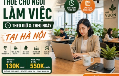 Thuê chỗ ngồi làm việc theo giờ và theo ngày tại Hà Nội