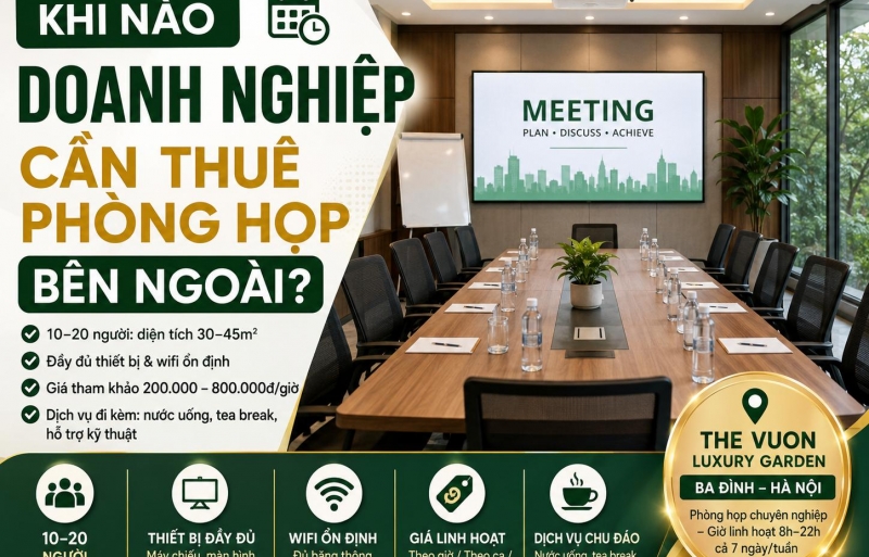 Thuê phòng họp 10-20 người tại Hà Nội: Giá, tiêu chí và checklist đặt phòng