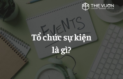 Tổ chức sự kiện là gì? Tất tần tật về nghề 