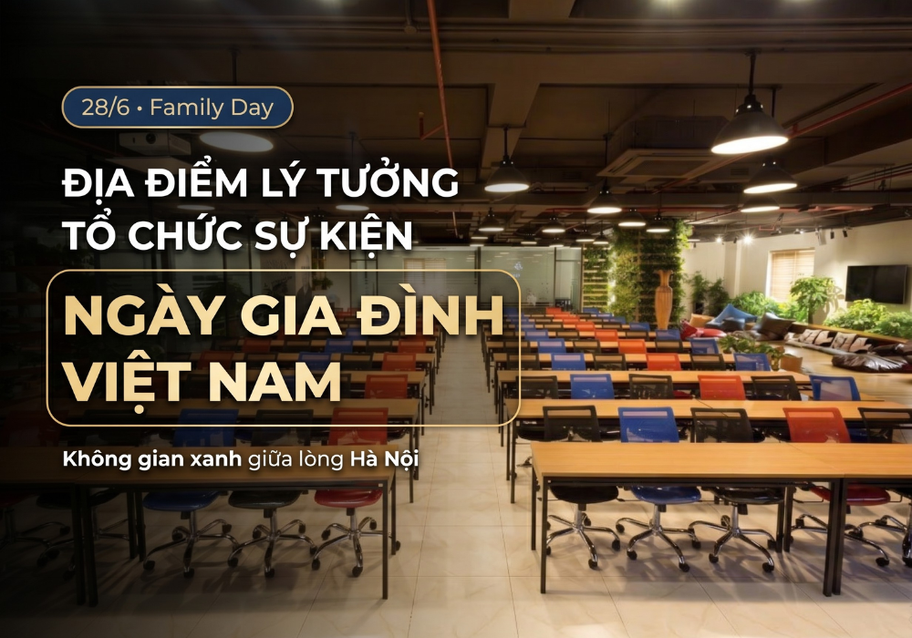 Địa điểm lý tưởng để tổ chức sự kiện Ngày Gia Đình Việt Nam tại Hà Nội