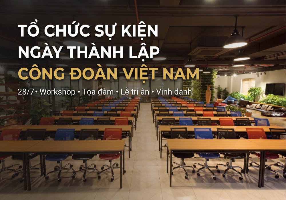 Tổ chức sự kiện Ngày thành lập Công đoàn Việt Nam tại The Vuon 