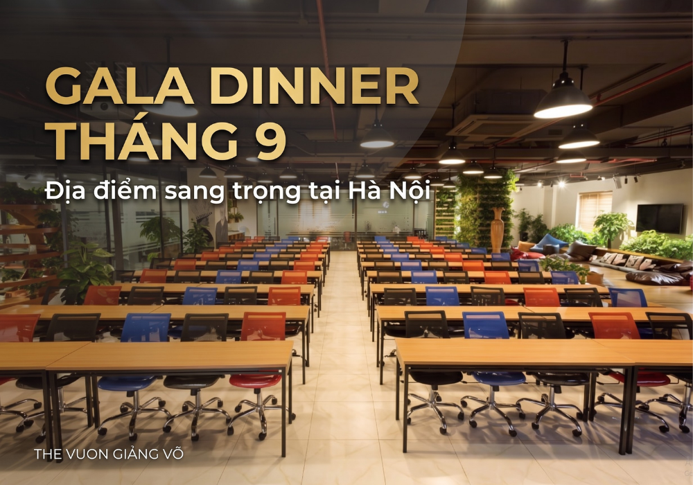 Địa điểm tổ chức Gala Dinner tháng 9 tại Hà Nội - The Vuon Giảng Võ