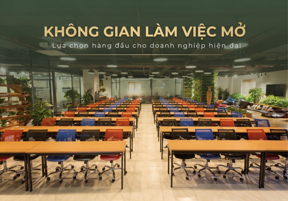 Không gian làm việc mở - Lựa chọn hàng đầu cho doanh nghiệp hiện đại 
