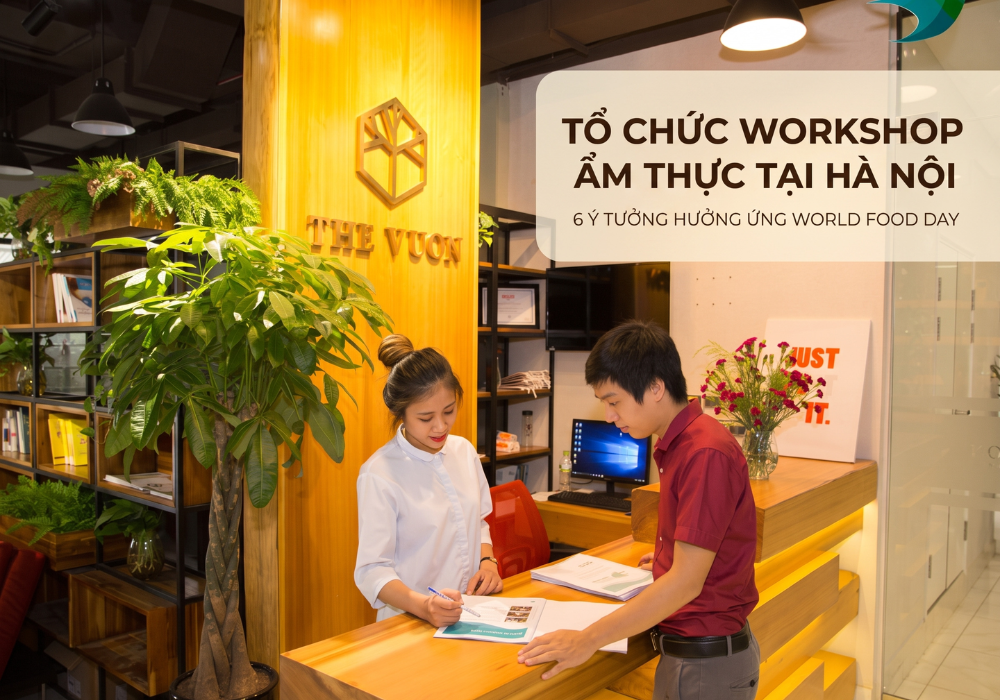 Tổ chức workshop ẩm thực tại Hà Nội: 6 ý tưởng World Food Day