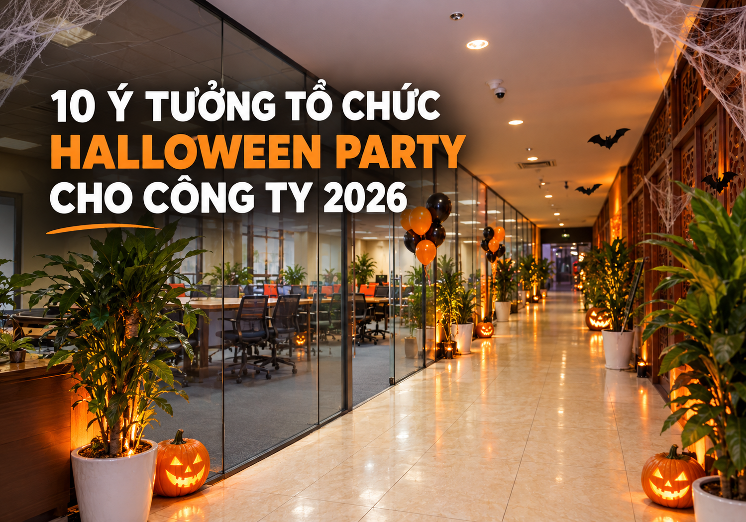 10 ý tưởng tổ chức Halloween Party cho công ty 2026